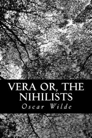 Vera; or, The Nihilists